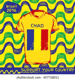 Hand drawn vector. vector pattern with t-shirt with country flag. Support your country. Ipanema, brazil, 2016 pattern. Chad national flag.

