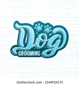 Frase de vector dibujada a mano "Perro Grooming" para carteles, diseño, etiqueta o banner