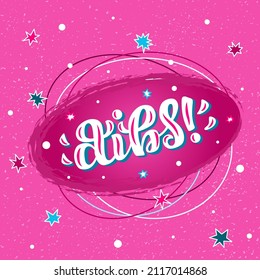 Hand drawn vector phrase Dibs with white brush style lettering on color textured background for poster, card, banner, social media content, advertising, info message, invitation, website, template