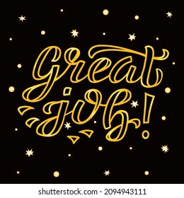 Hand drawn vector phrase Great job with golden brush style lettering on textured background for poster, greeting card, banner, social media content, advertising, sticker, decoration, website, template