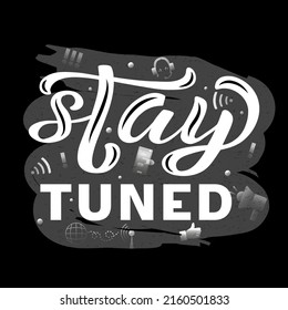 Handgezeichneter Vektor-Begriff "Stay Tuned" für Poster, Werbung, Einladung oder Website