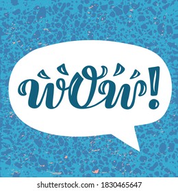 Hand drawn vector phrase Wow with blue brush style lettering on color textured background for poster, sticker, banner, social media content, advertising, info message, invitation, website, template