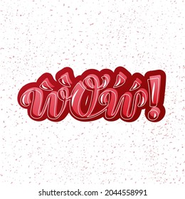 Hand drawn vector phrase Wow with color brush style lettering on color textured background for poster, sticker, banner, social media content, advertising, info message, invitation, website, template