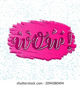 Hand drawn vector phrase Wow with color brush style lettering on color textured background for poster, sticker, banner, social media content, advertising, info message, invitation, website, template