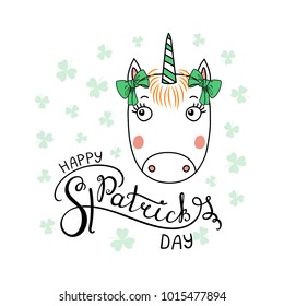 Hand drawn vector portrait of a cute funny unicorn with green ribbons, with text Happy Saint Patrick's day. Isolated objects on white. Vector illustration. Design concept for children, celebration.