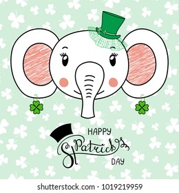 Hand drawn vector portrait of a cute funny elephant in a leprechaun top hat, with text Happy Saint Patrick's day. Isolated objects on white. Vector illustration. Design concept for kids, celebration.