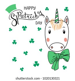 Hand drawn vector portrait of a cute funny unicorn with green ribbon, with text Happy Saint Patrick's day. Isolated objects on white. Vector illustration. Design concept for children, celebration.