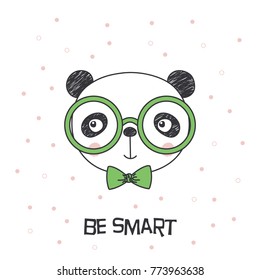 Hand drawn vector portrait of a cute funny cartoon panda boy in glasses, with bow tie, text Be smart. Isolated objects on white background. Vector illustration. Design concept for children.