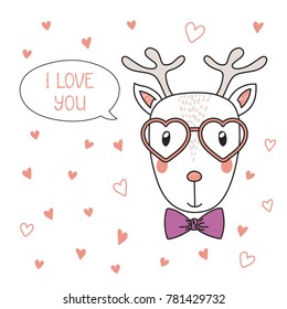 Hand drawn vector portrait of a cute funny deer in heart shaped glasses, with romantic quote. Isolated objects on white background. Vector illustration. Design concept children, Valentines day card.