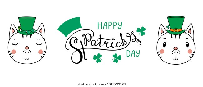 Hand drawn vector portraits of a cute funny cats in a leprechaun top hats, with text Happy Saint Patrick's day. Isolated objects on white. Vector illustration. Design concept for children, banner.