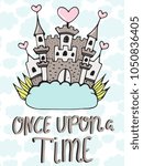 Hand drawn vector poster with lettering, castle. Princess world. Cute print for children