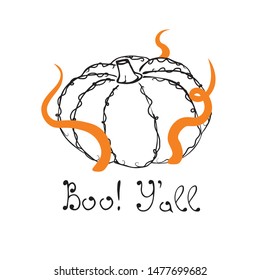 Hand drawn vector pumpkin with hand drawn text Boo Y'all, autumn halloween background