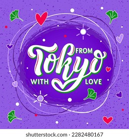 Hand drawn vector quote with color lettering on textured background From Tokyo with Love for poster, card, banner, social media, mobile app, advertising, info message, invitation, sticker, template