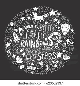 The hand drawn vector quote - When it rains look for rainbows, when it's dark look for stars.