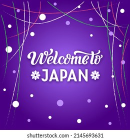 Hand drawn vector quote with white lettering on textured background Welcome To Japan for poster, card, banner, social media, mobile app, advertising, info message, invitation, sticker, badge, template