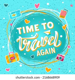 Hand drawn vector quote with white lettering on textured background Time to Travel Again for poster, card, banner, social media, mobile app, advertising, info message, invitation, sticker, template