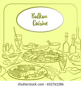 Hand drawn vector restaurant illustration. Balkan cuisine. Mediterranean travel. Template with line art background.