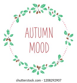 Hand drawn vector round Autumn wreath with oak leaves and acorns