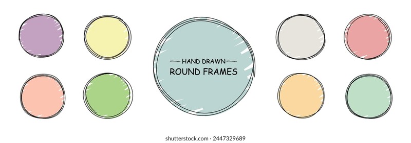 Hand drawn vector round frames painted in pastel colors. Set of simple round borders isolated on white background. Graphic design elements. Sketch of colored empty circle frames. Vector illustration