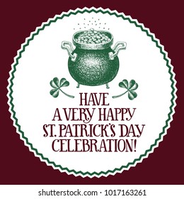 Hand drawn vector St. Patrick's Day greeting card with golden coin pot sketch and clover. Irish vintage illustration.