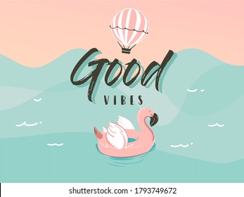 Hand drawn vector stock abstract graphic illustration with a flamingo swimming rubber float ring in ocean waves landscape and Good vibes typography quote isolated on blue background