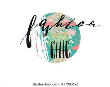 Hand drawn vector template card with handwritten lettering phase fashion chic design element for banners,posters,stickers,sign, fashion blog or show.