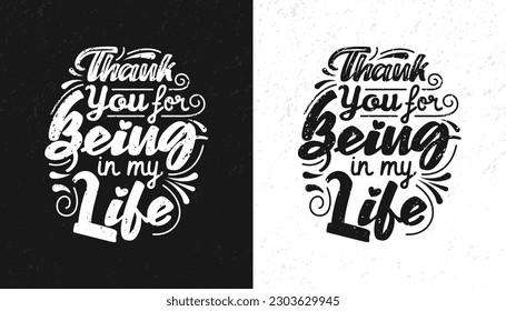  Hand drawn vector "Thank you for being in my life". Abstract lettering compositions. Trendy graphic design for prints and cards. Motivation posters. Calligraphy text for Valentine's