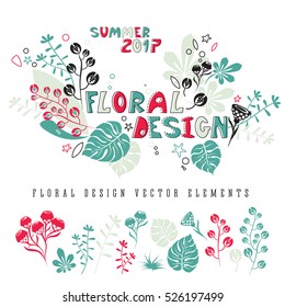 Hand drawn vector title: Floral Design, botanical decorative elements, plants on white background. Cute trend colors, summer mood, gardening.