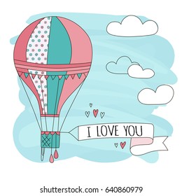 Hand drawn vector vintage cute air balloon in sky with clouds and sign i love you. Adventure dream illustration. Childish poster. Kid card.