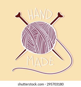 Hand drawn vector vintage illustration - Hand made. Yarn and needles 