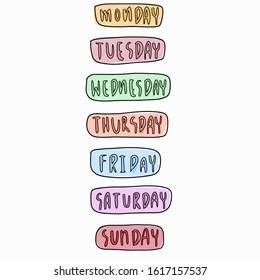 Hand drawn vector of week : Monday, Tuesday, Wednesday, Thursday, Friday, Saturday and Sunday. 