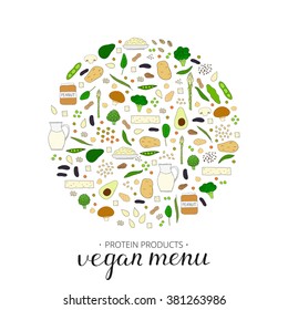 Hand drawn vegan proteins products in circle. Soy milk, peanut butter, broccoli, lentils, almond, avocado, tofu, asparagus, artichoke, spinach, mushroom, oatmeal, potato, edamame, quinoa.