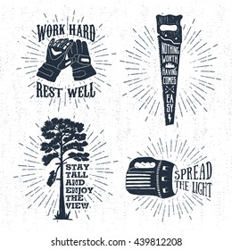 Hand drawn vintage badges set with textured working gloves, saw, scots pine, and flashlight vector illustrations and inspirational lettering.