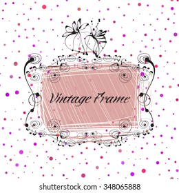 Hand drawn vintage frame. Background in grunge style, vintage. Vector illustration.