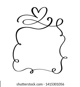 Hand drawn vintage frames quote with heart for Valentines Day or romantic holiday phrase. Flourish vector illustration with space for your text