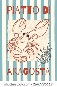 Hand drawn vintage italian food poster with red sketch lobster. Vector illustration, card for seafood restaurant, cafe, kitchen wall design.
