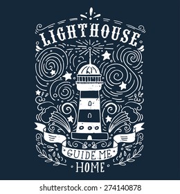 Hand drawn vintage label with a lighthouse and lettering. This illustration can be used as a print on T-shirts and bags.