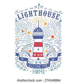 Hand drawn vintage label with a lighthouse and lettering. This illustration can be used as a print on T-shirts and bags.