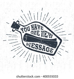 Hand drawn vintage label, retro badge with textured letter in a bottle vector illustration and "You have one new message" lettering.