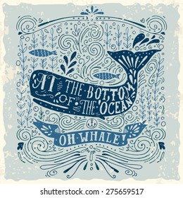 Hand drawn vintage label with a whale and lettering. This illustration can be used as a print on T-shirts and bags.