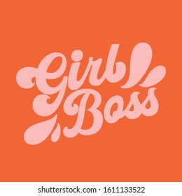 Hand drawn vintage lettering quote. The inscription: Girl boss. Perfect design for greeting cards, posters, T-shirts, banners, print invitations. 70s style. Feministic quote.