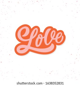 Hand drawn vintage lettering sticker. The inscription: Love. Perfect design for greeting cards, posters, T-shirts, banners, print invitations.