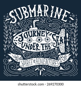 Hand drawn vintage print with a submarine and hand lettering on blackboard