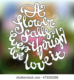 Hand drawn vintage vector illustration with inspirational quote on the bright blurred background. 