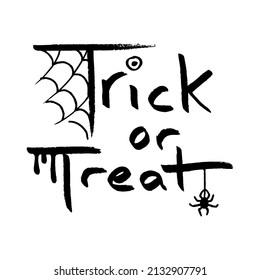 Hand drawn vintage Vector text Trick Or Treat on white background. Calligraphy lettering illustration.	