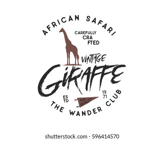 Hand drawn vintage wild animal badge. Included giraffe silhouette shape, pennant and typography elements. Old style patch. Rustic stamp vector template. African safari text.