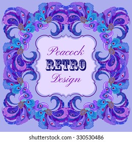 Hand drawn violet frame with painted peacock feathers and retro label isolated on light background. Vector illustration.