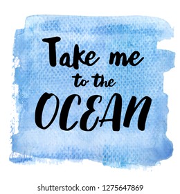Hand drawn vivid illustration stylized as a watercolor spot augmented with sketchy wild flowers and a motivational inscription. Inspiration, travel, lifestyle themes, design element.
