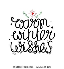 Hand Drawn "Warm Winter Wishes" Calligraphy Text Vector Design.