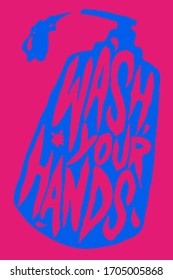 Hand drawn "Wash your hands" on alcohol gel/soap bottle cute and fun lettering illustration, symbol design, bold mono contrast color scheme
